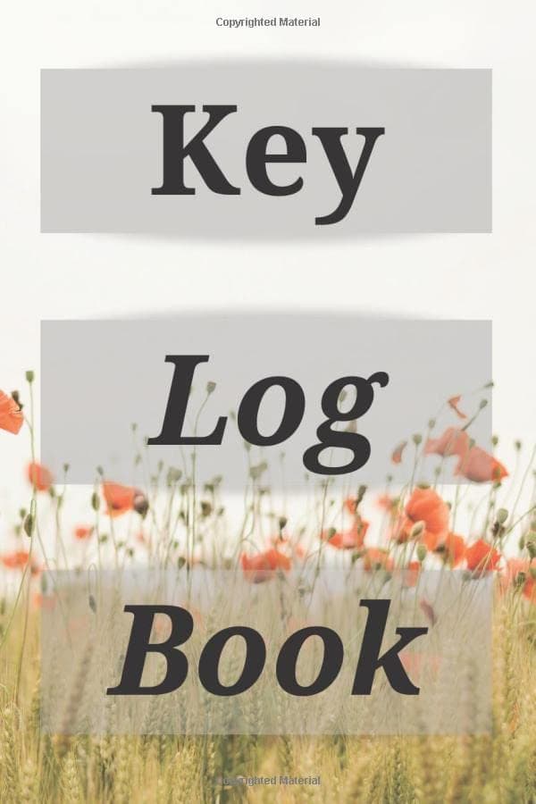 Key Log Book: Key Control Log: Key Control System, Key Log In and Log Out Sheet, Key Inventory Sheet, Key Registry Log.