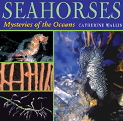 Seahorses: Mysteries of the Ocean