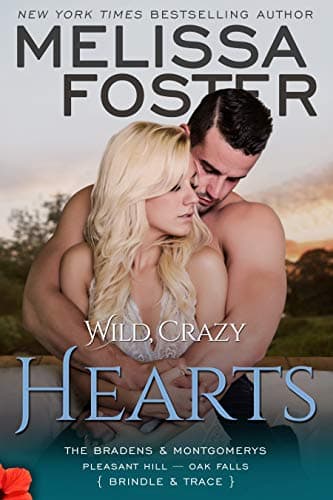 Wild, Crazy Hearts (The Bradens & Montgomerys: Pleasant Hill - Oak Falls Book 4)