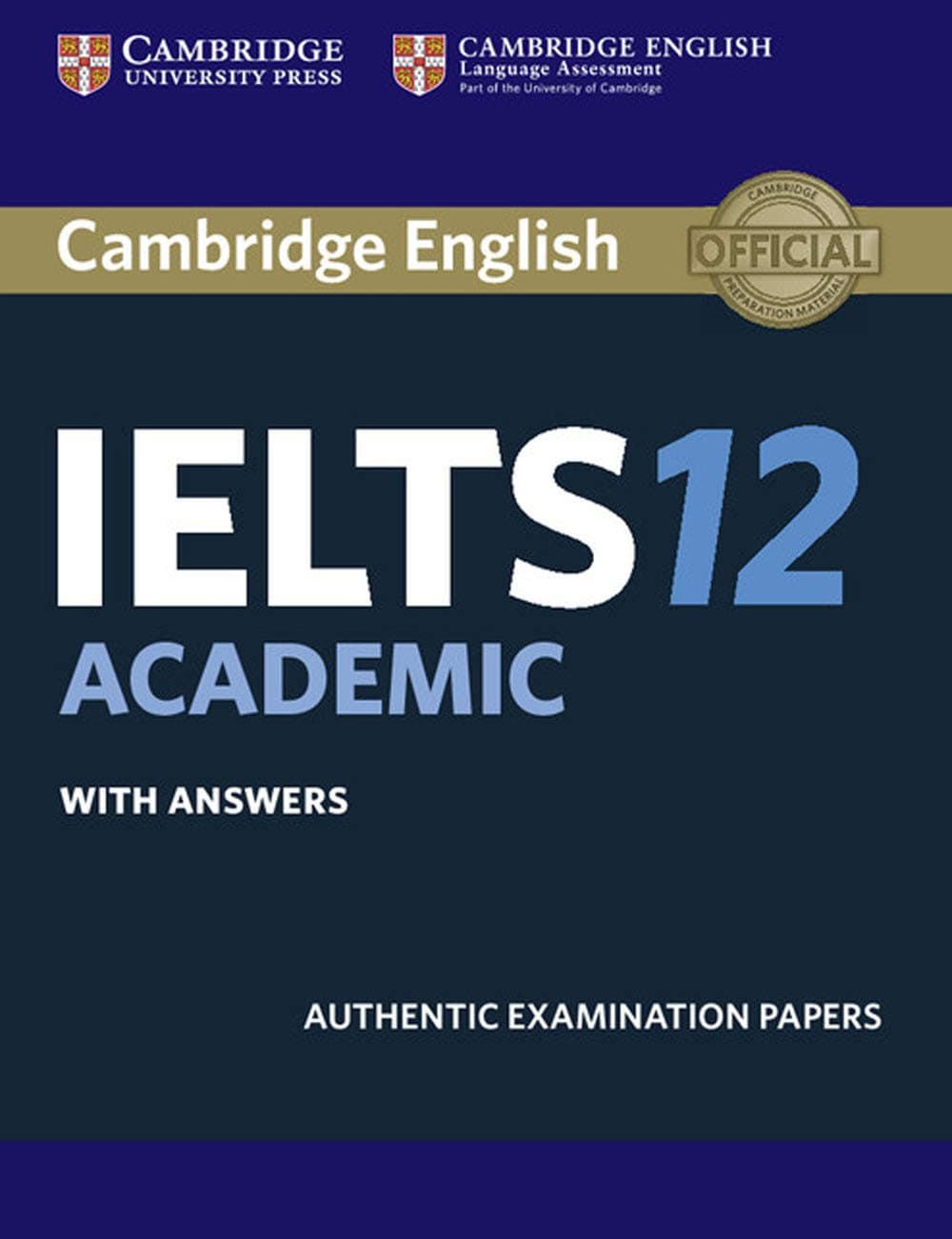 Cambridge IELTS 12 Academic Student's Book with Answers: Authentic Examination Papers (IELTS Practice Tests)