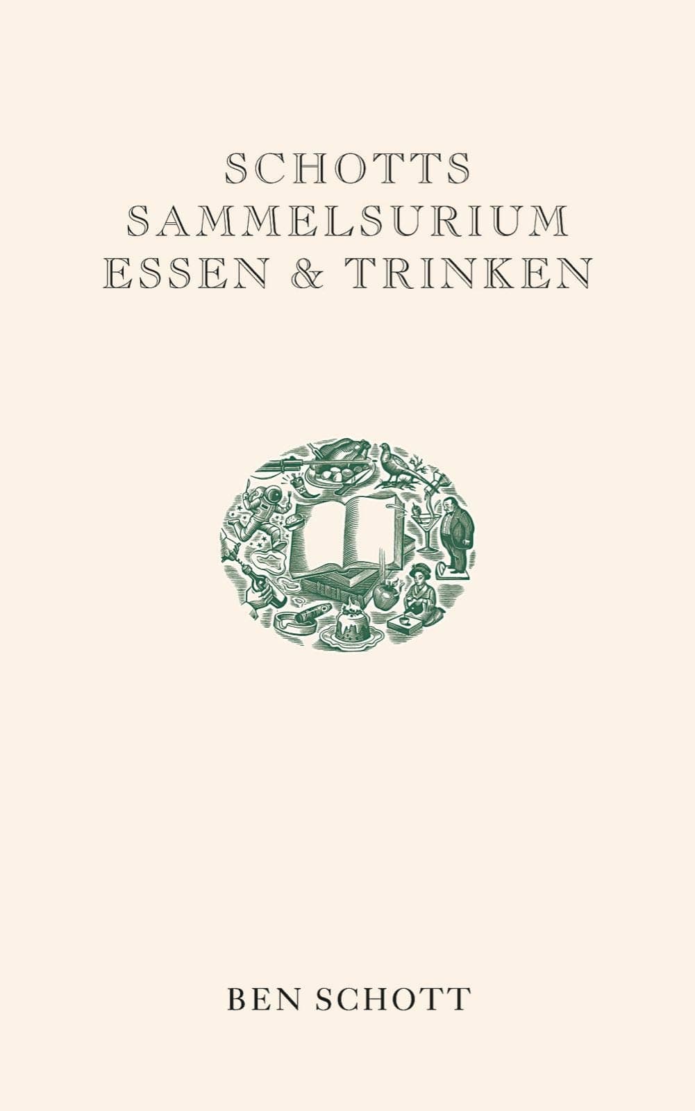 Schotts Sammelsurium Essen & Trinken