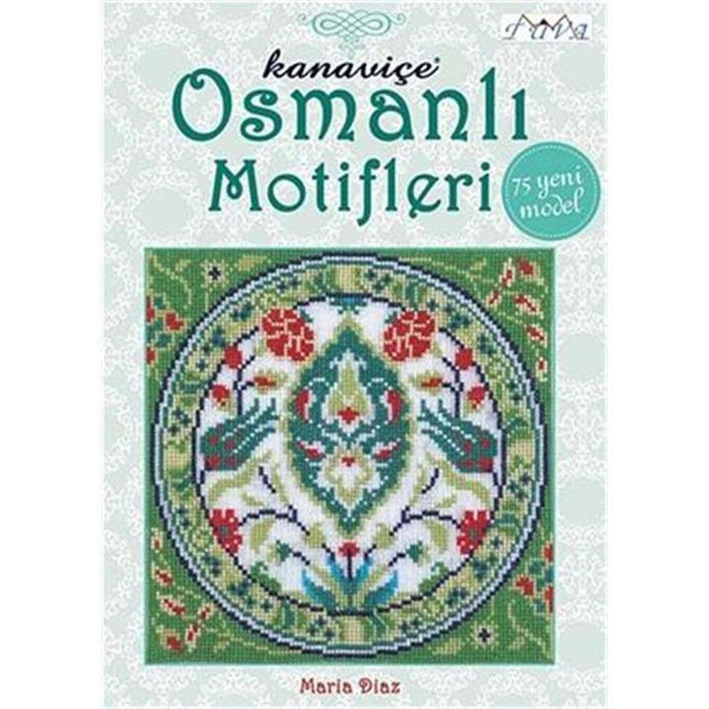 Ottoman Inspired Cross Stitch Motifs: 75 New Models