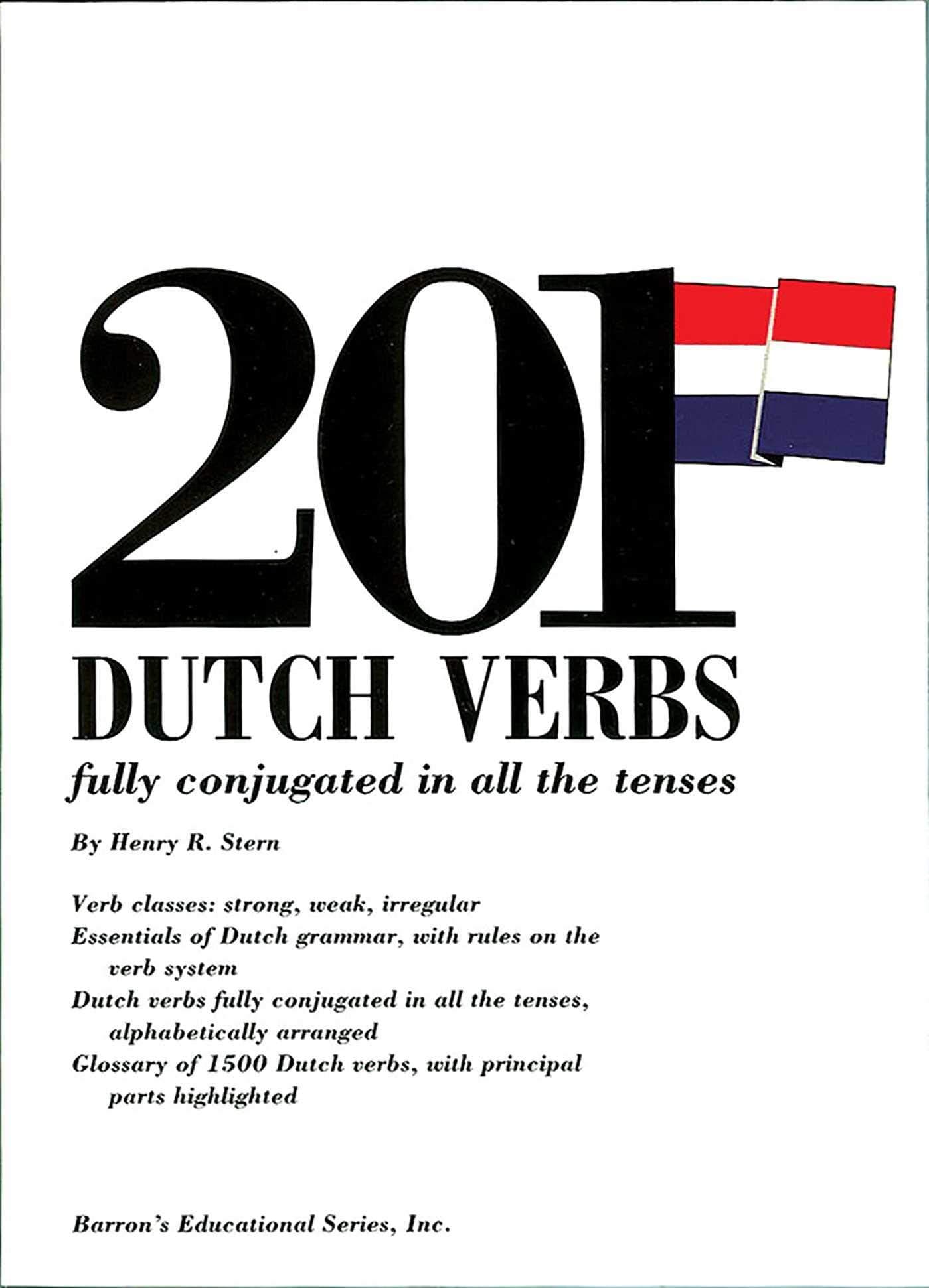 201 Dutch Verbs: Fully Conjugated in All the Tenses (Barron's Verb)