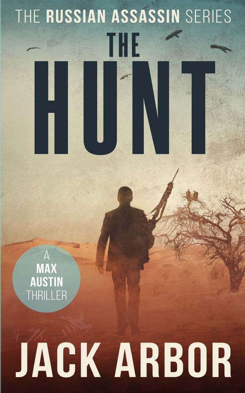 The Hunt: A Max Austin Thriller, Book #4 (The Russian Assassin)