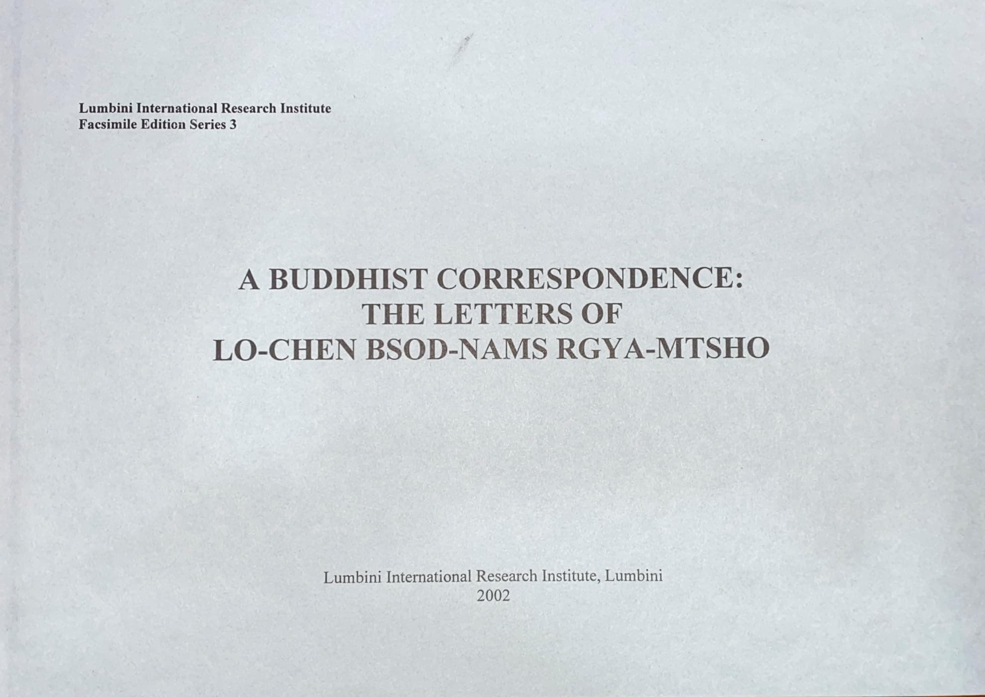 A Buddhist Correspondence Lo-Chen Bsod-Nams Rgya-Mts Paperback – 1 January 2002