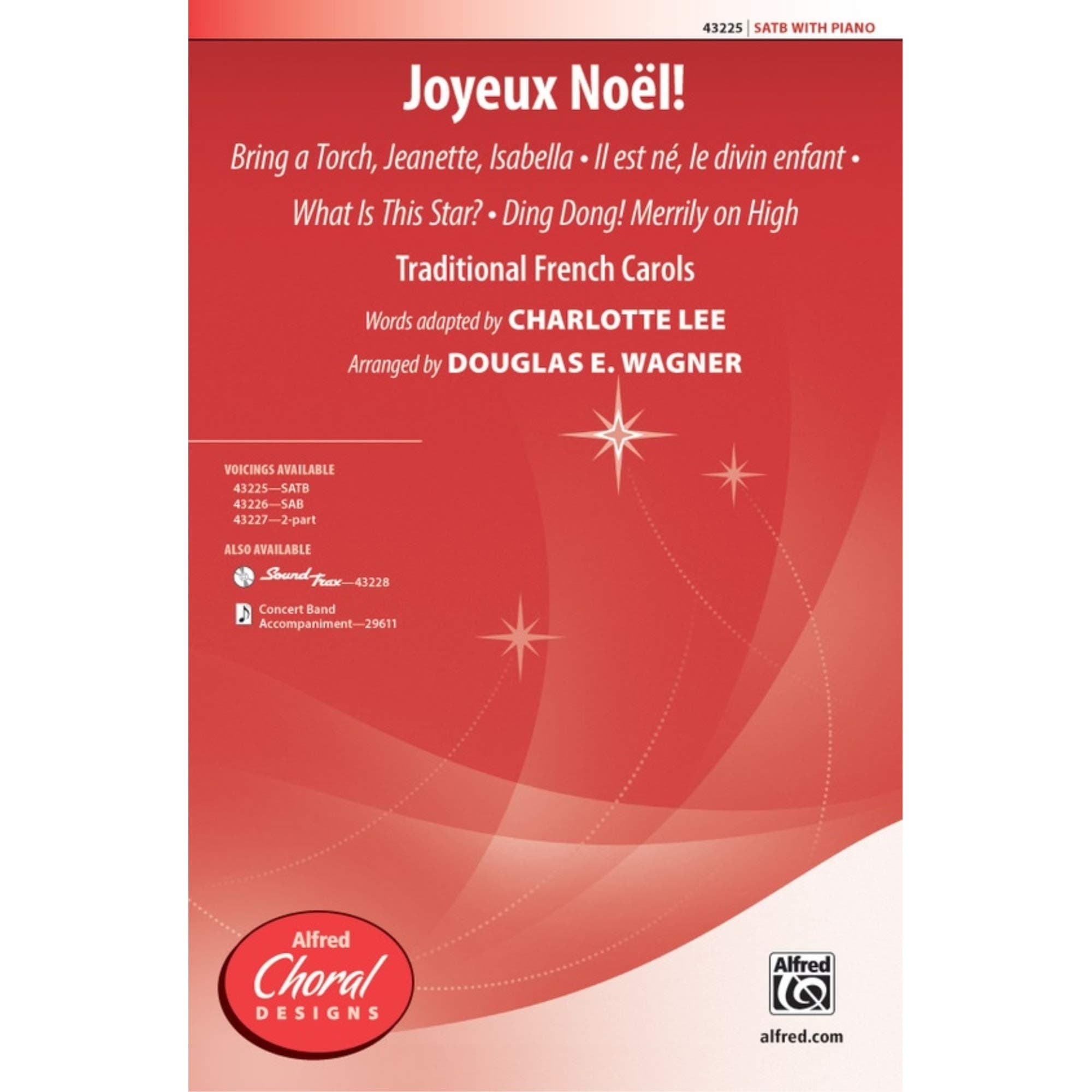 Joyeux NoÃ«l! - Traditional French Carols, words adapted by Charlotte Lee / arr. Douglas E. Wagner - Choral Octavo - SATB