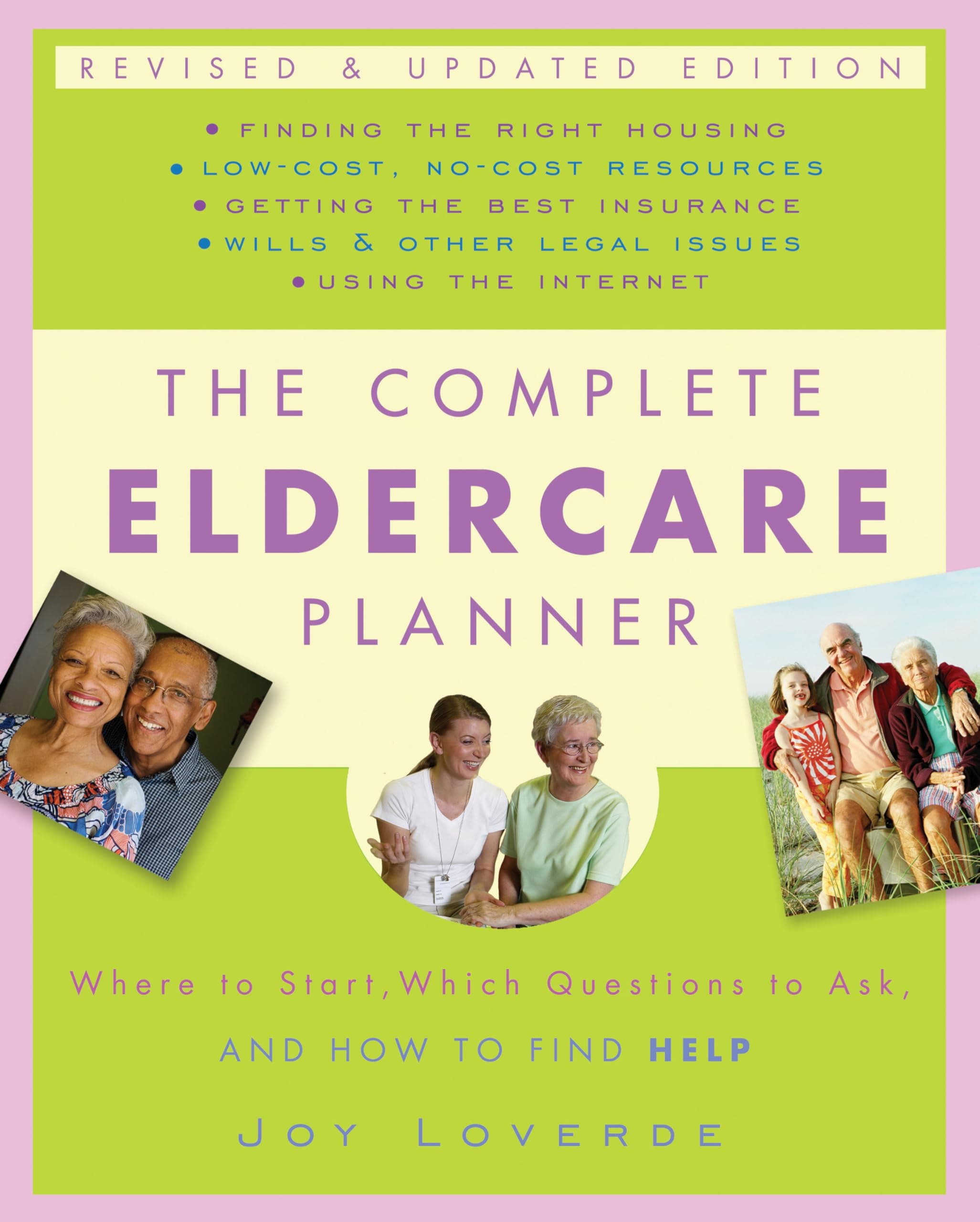 The Complete Eldercare Planner, Revised and Updated Edition: Where to Start, Which Questions to Ask, and How to Find Help Paperback – April 14, 2009