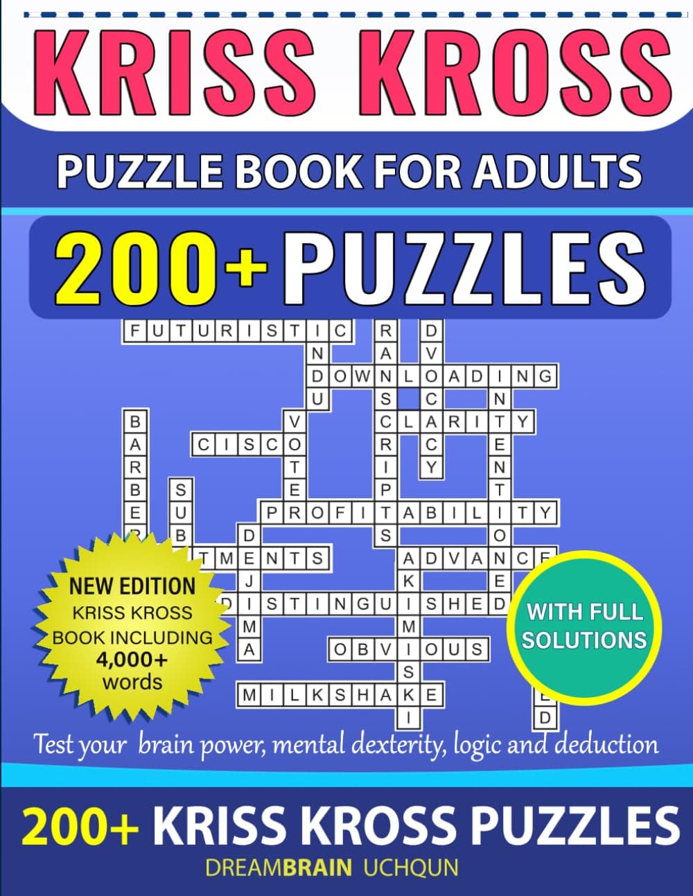 Kriss Kross Puzzle Book For Adults 200+ Puzzles with Full Solutions: Criss Cross Crossword Activity Book with 4.000+ words on completely different topics Paperback – Large Print, October 7, 2021