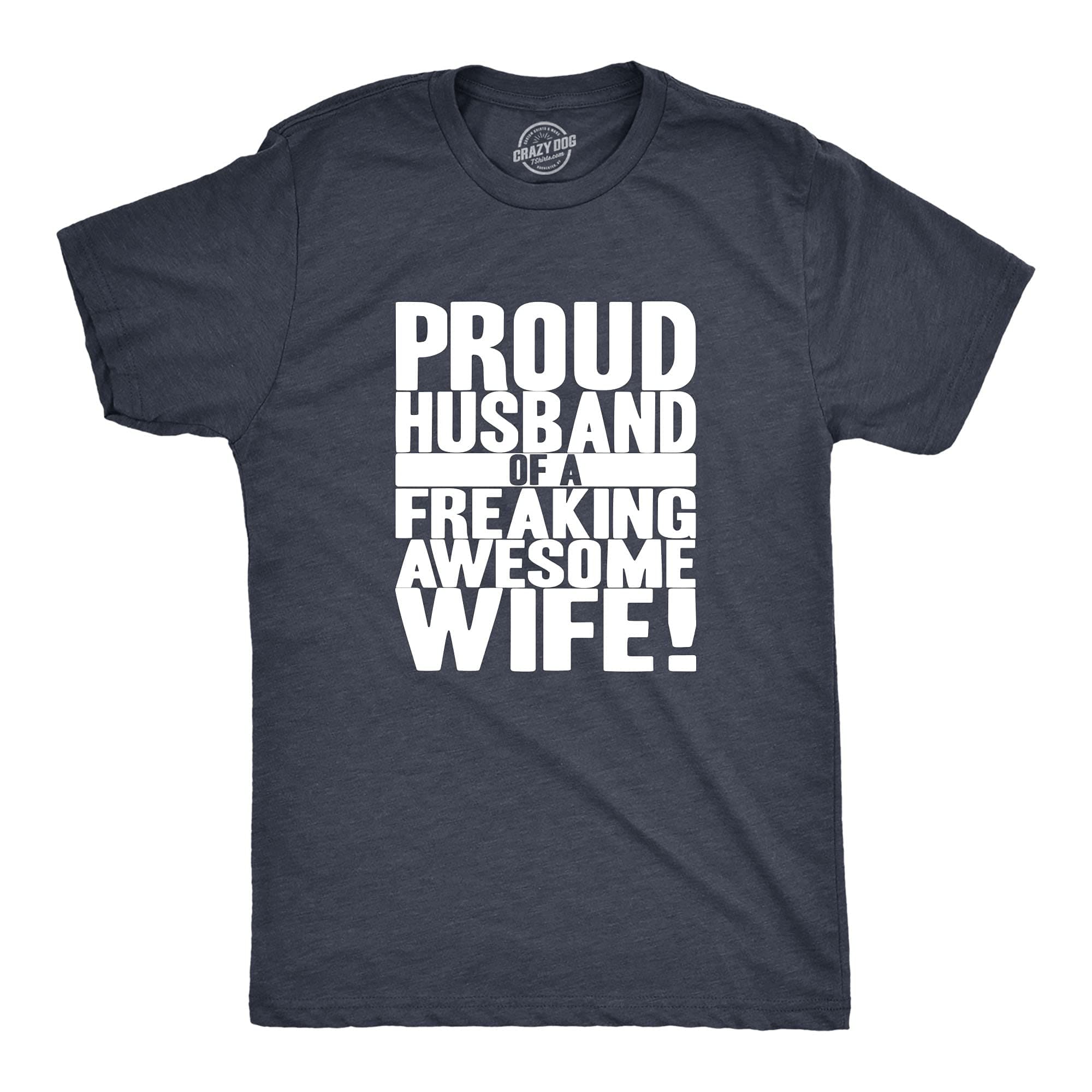 Crazy Dog T-ShirtsMens Proud Husband of a Freaking Awesome Wife Funny Married T Shirt