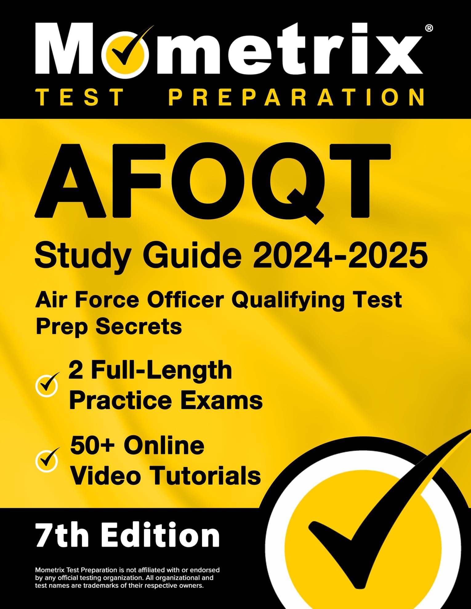 AFOQT Study Guide 2024-2025 - Air Force Officer Qualifying Test Prep Secrets, 2 Full-Length Practice Exams, 50+ Online Video Tutorials: [7th Edition]