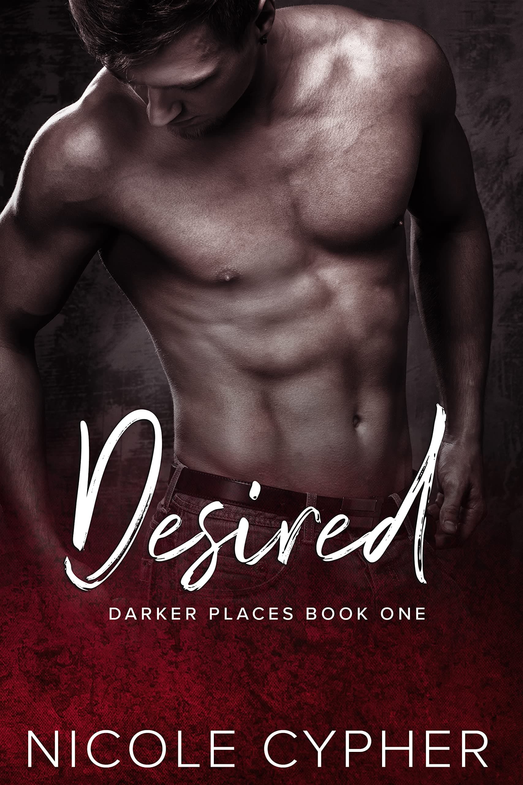 Desired (Darker Places Book 1) Kindle Edition