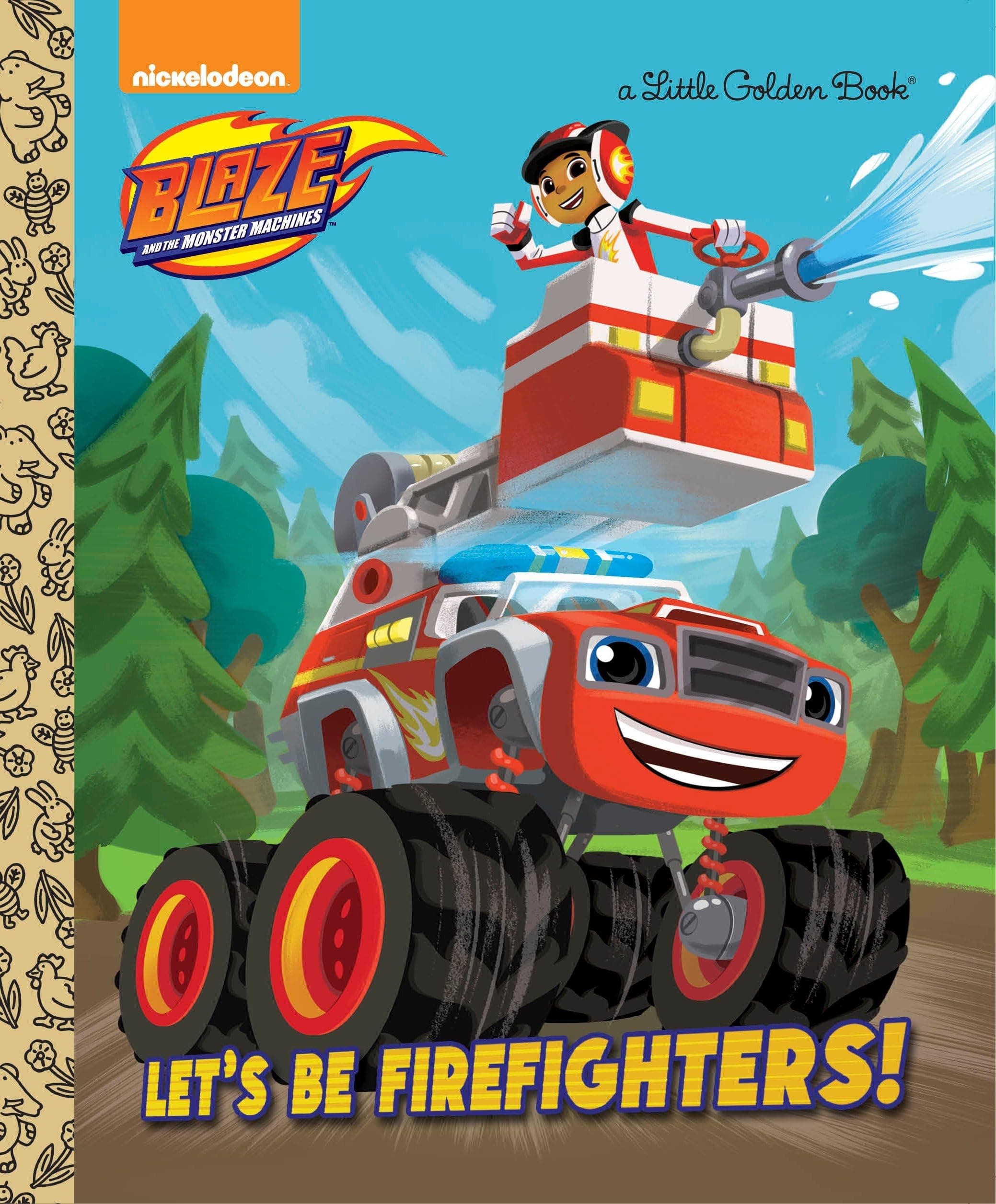 Let's be Firefighters! (Blaze and the Monster Machines) (Little Golden Book) Hardcover – Picture Book, August 2, 2016