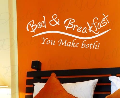 Bed and Breakfast You Make Both - Family Home Love Guest Room Funny - Vinyl Sticker Art Mural, Lettering Decor, Wall Decal Quote, Saying Decoration