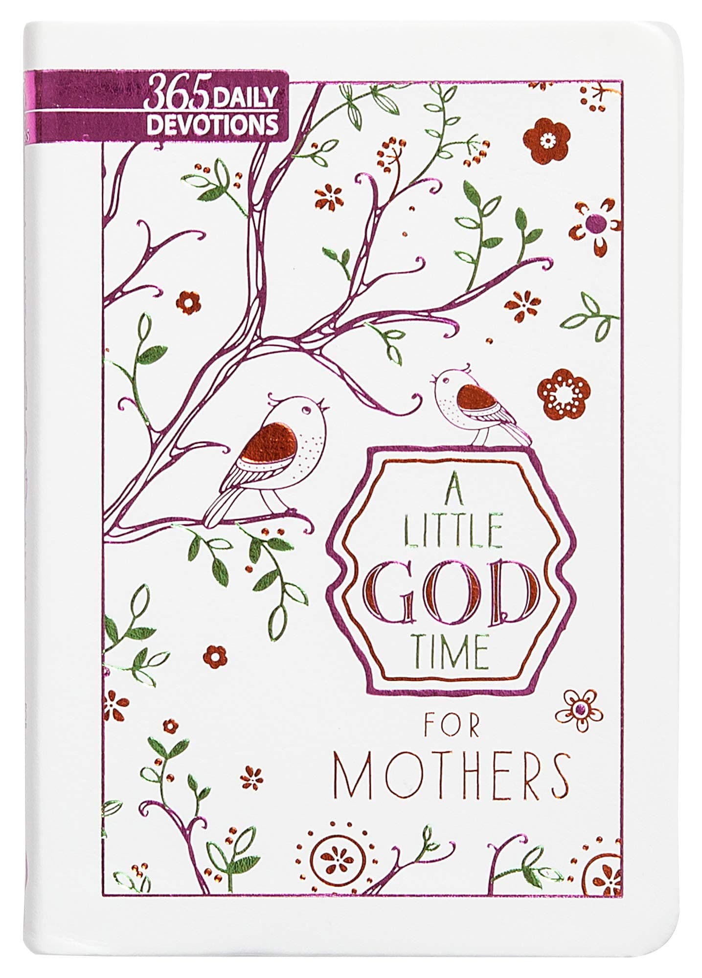 A Little God Time for Mothers: 365 Daily Devotions - Faux Leather